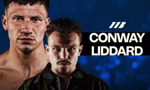 How to Watch Conway-Liddard: Start Time, Main Card Preview & Results